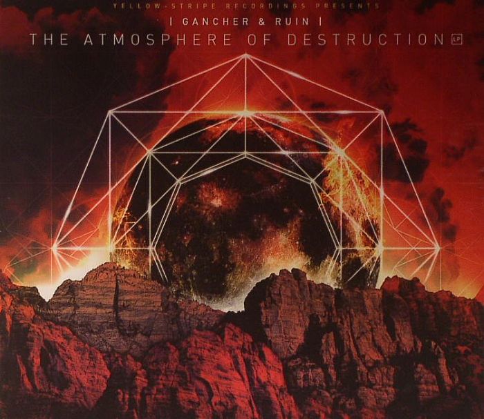 GANCHER/RUIN - The Atmosphere Of Destruction