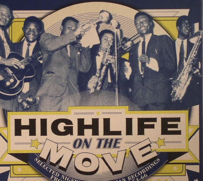 VARIOUS - Highlife On The Move: Selected Nigerian & Ghanaian Recordings From London & Lagos 1954-66