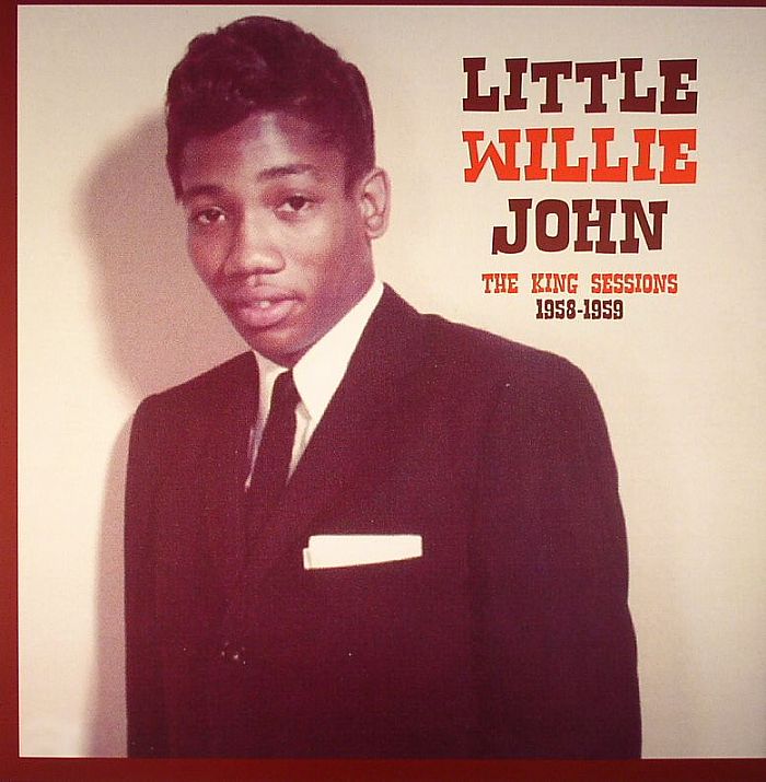 LITTLE WILLIE JOHN - The King Sessions 1958-1959