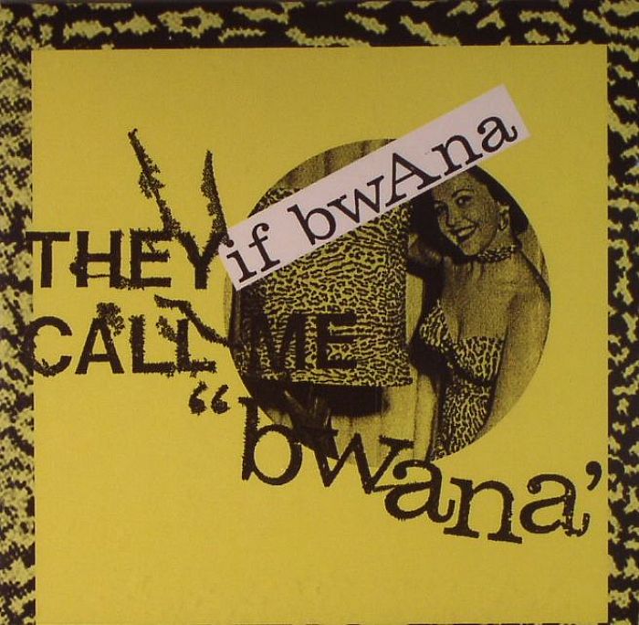 IF BWANA - They Call Me Bwana