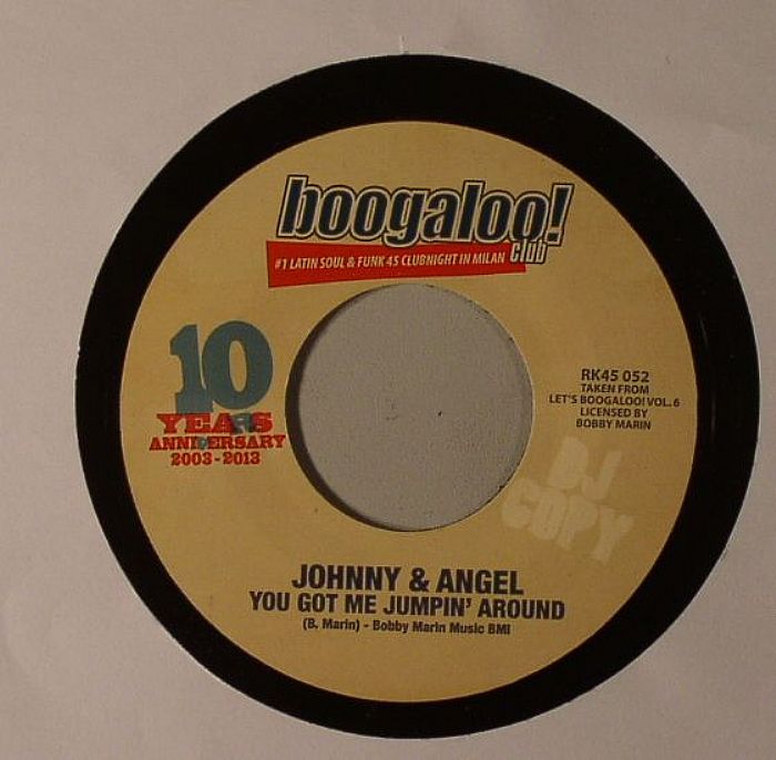 JOHNNY & ANGEL - You Got Me Jumpin': Boogaloo Club 10th Anniversary 45