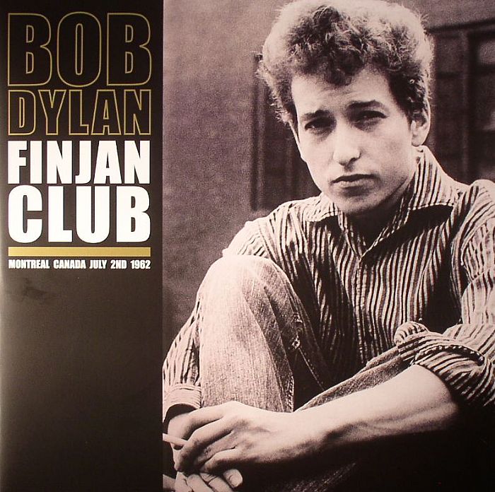 DYLAN, Bob - Finjan Club: Montreal Canada July 2nd 1962