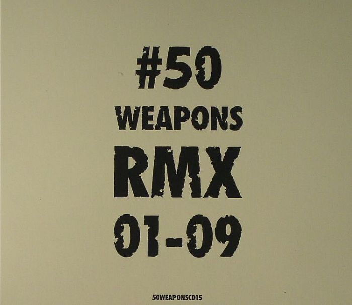 VARIOUS - #50 Weapons RMX 01-09