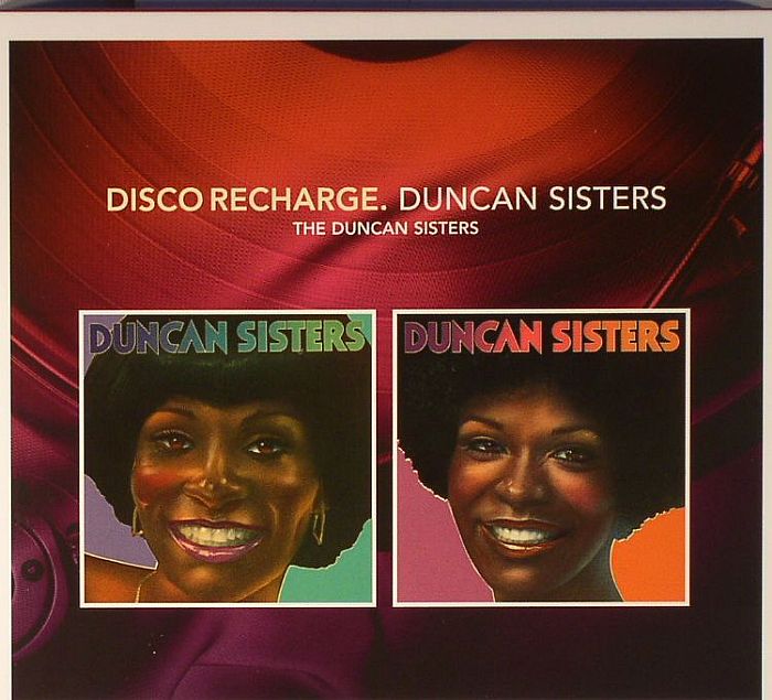 DUNCAN SISTERS - Disco Recharge: The Duncan Sisters