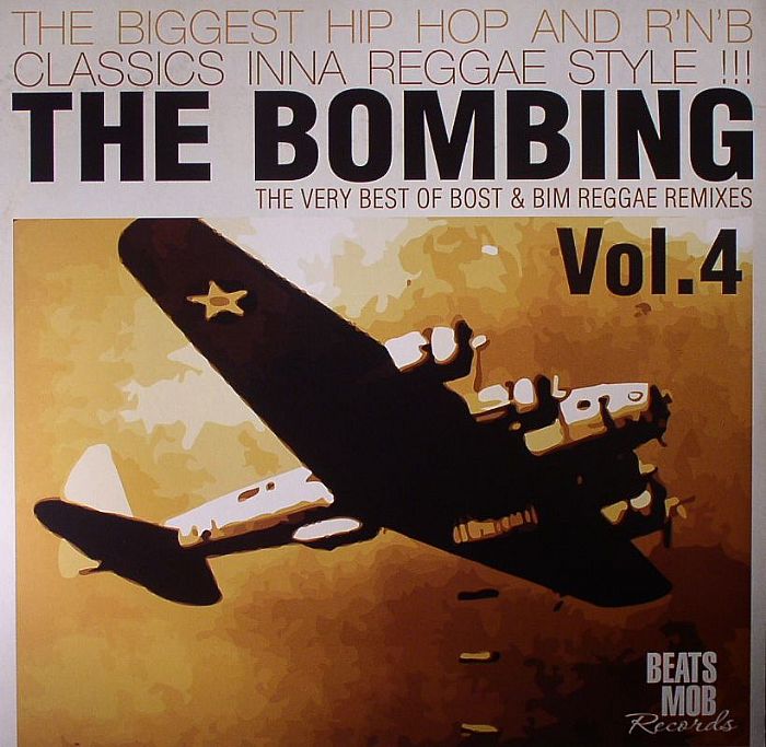 VARIOUS - The Bombing Vol 4: The Very Best Of Bost & Bim Reggae Remixes: The Biggest Hip Hop & RNB Classics Inna Reggae Style