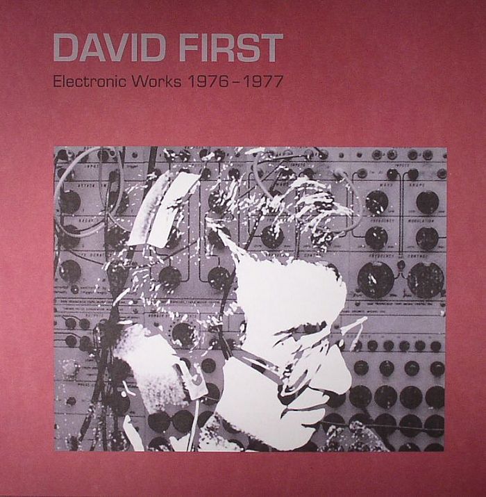 FIRST, David - Electronic Works 1976-1977