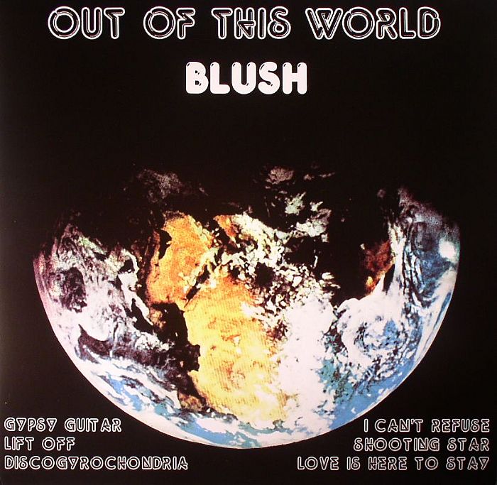 BLUSH - Out Of This World