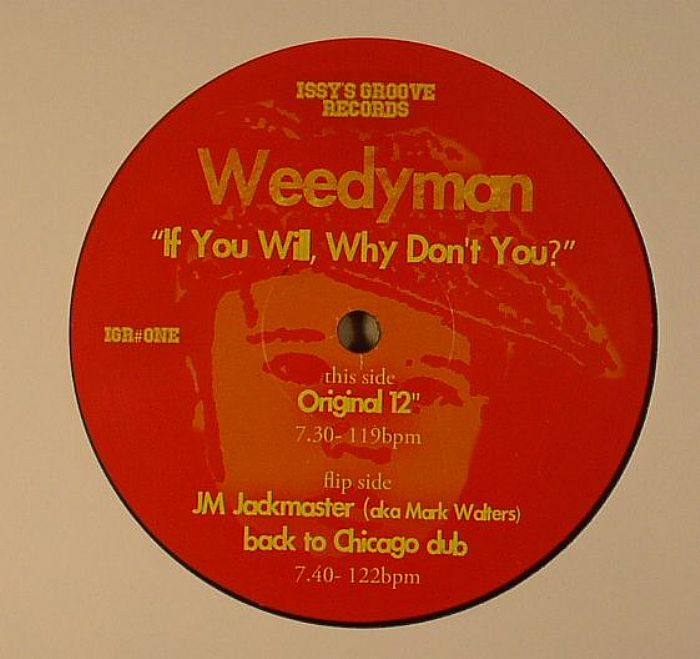WEEDYMAN - If You Will Why Don't You?