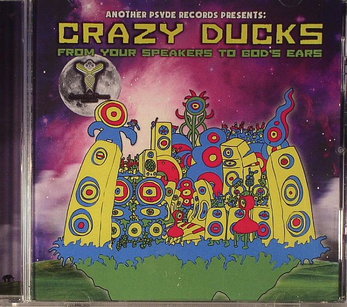 CRAZY DUCKS - From Your Speakers To God's Ears