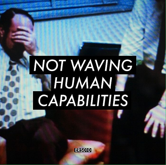NOT WAVING - Human Capabilities