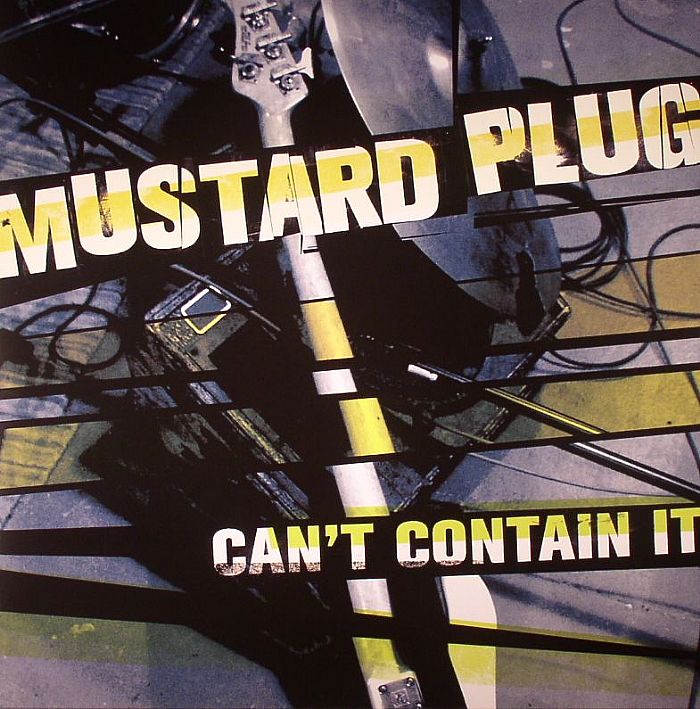 MUSTARD PLUG - Can't Contain It