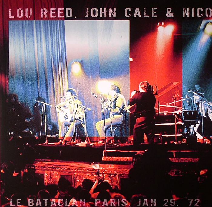 REED, Lou/JOHN CALE/NICO - Le Bataclan '72