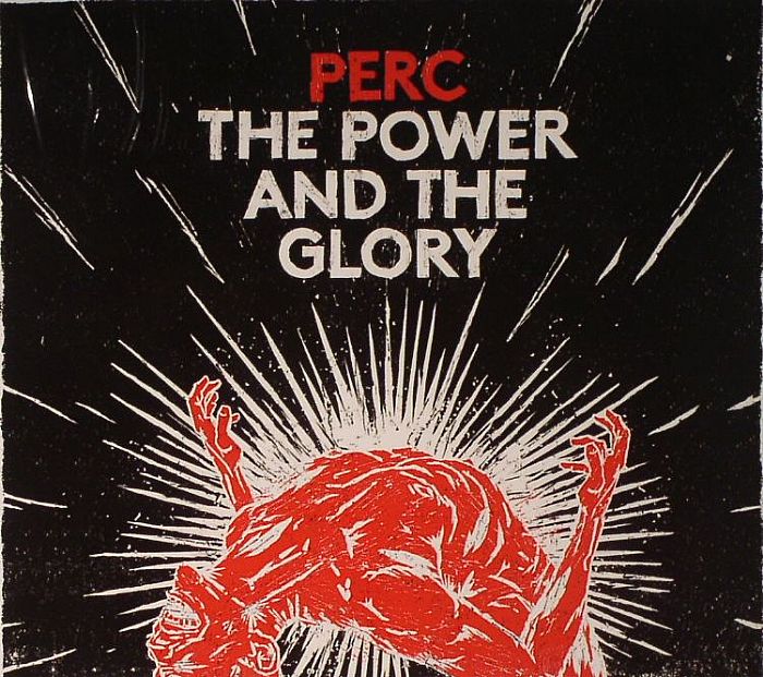 PERC - The Power & The Glory