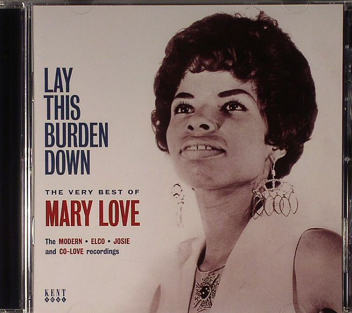 LOVE, Mary - Lay This Burden Down: The Very Best Of Mary Love