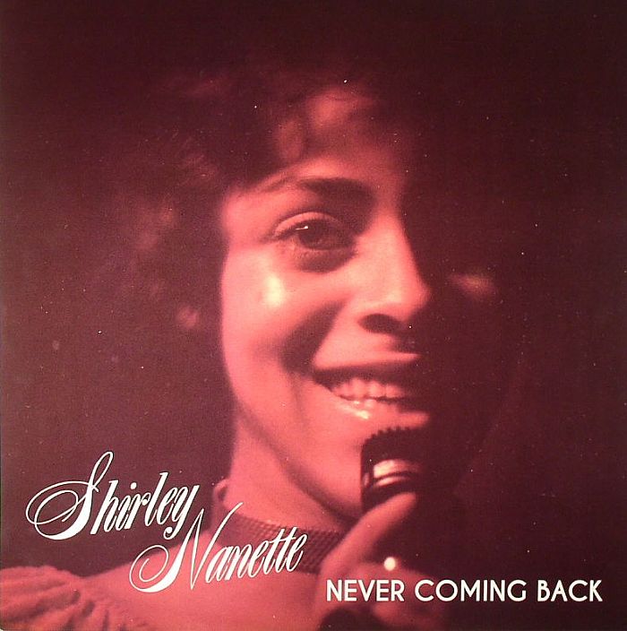 NANETTE, Shirley - Never Coming Back