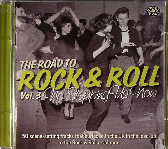 VARIOUS - The Road To Rock & Roll Vol 3: No Stopping Us Now