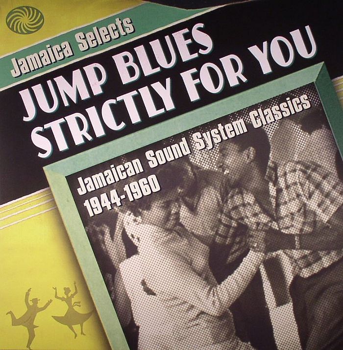 VARIOUS - Jamaica Selects Jump Blues Strictly For You