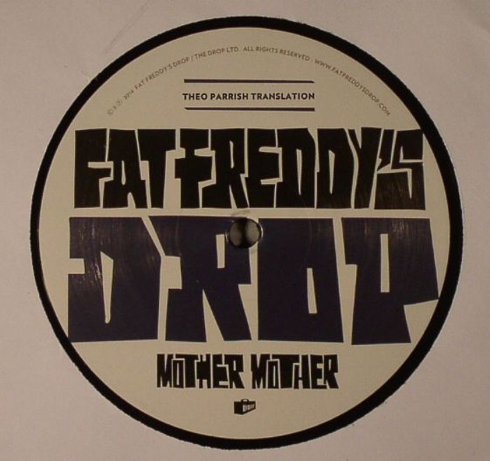 FAT FREDDYS DROP - Mother Mother (Theo Parrish Translation)