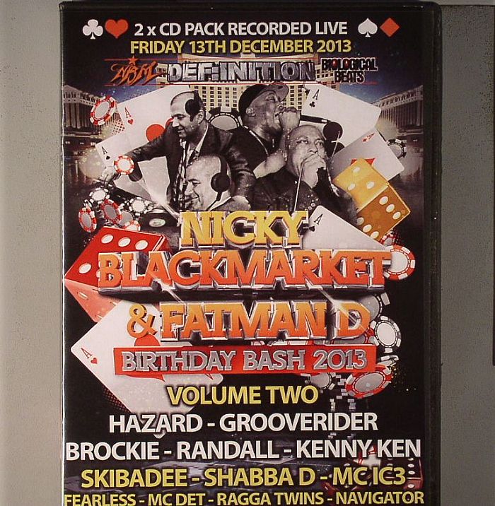 BLACKMARKET, Nicky/FATMAN D/BROCKIE/KENNY KEN/DJ RANDALL/DJ HAZARD/GROOVERIDER/SKIBADEE/SHABBA D/MC IC3/FEARLESS/MC DET/RAGGA TWINS/NAVIGATOR/VARIOUS - Definition: Birthday Bash 2013: Recorded Live Friday 13th December 2013 At Coronet Volume 2