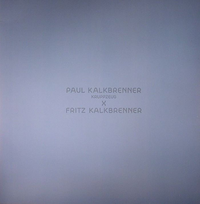 KALKBRENNER, Paul - Kruppzeug