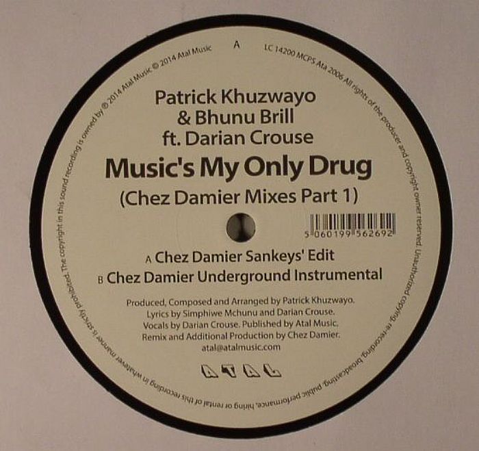 KHUZWAYO, Patrick/BHUNU BRILL feat DARIAN CROUSE - Music's My Only Drug (Chez Damier mixes part 1)