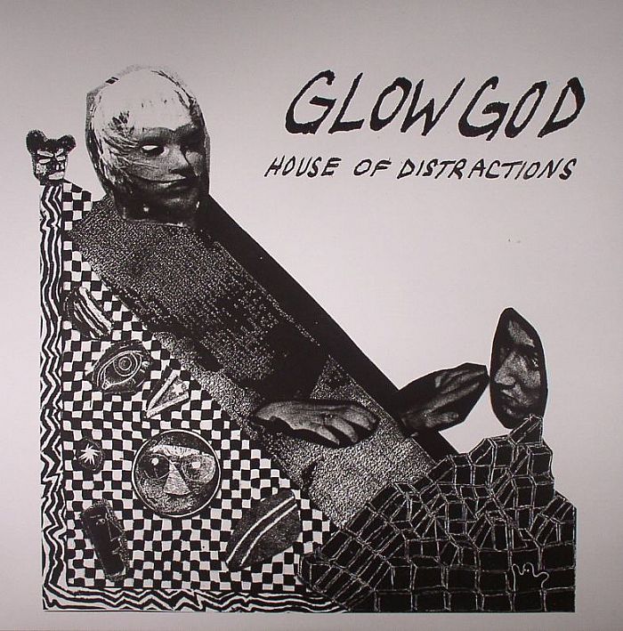 GLOW GOD - House Of Distractions