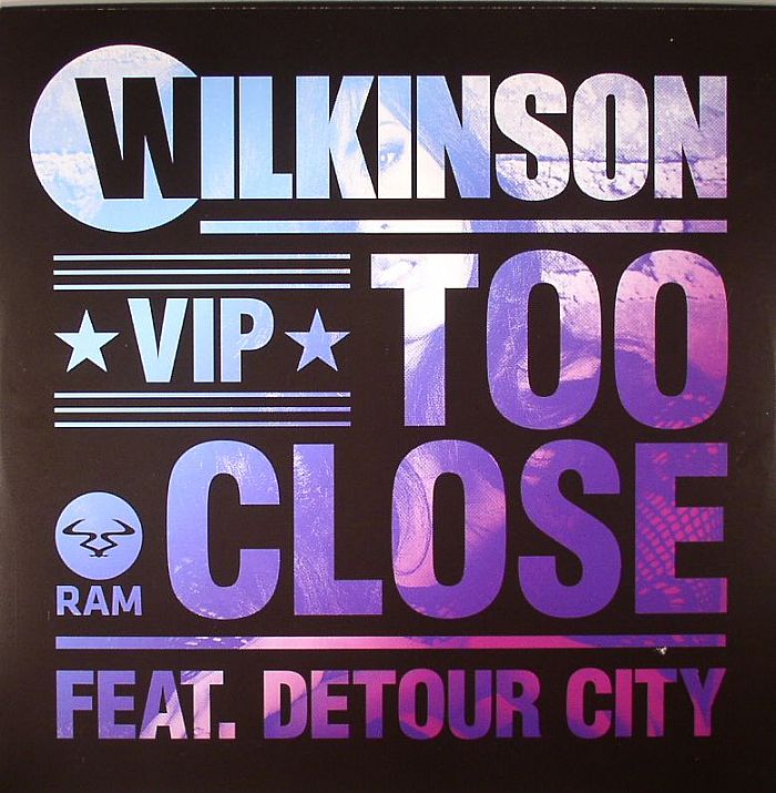 WILKINSON feat DETOUR CITY - Too Close