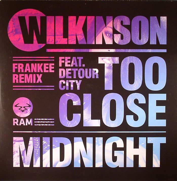 WILKINSON feat DETOUR CITY - Too Close (Frankee remix)