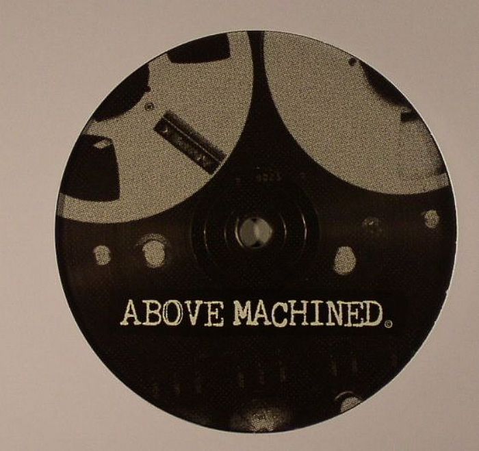 ABOVE MACHINED - Above Machined Volume 1
