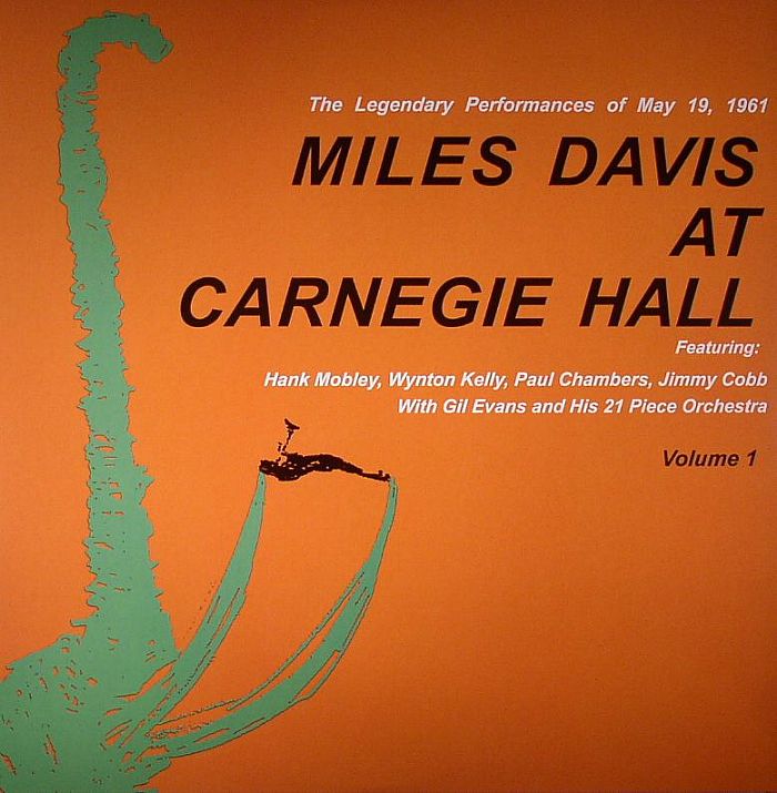 DAVIS, Miles - Miles Davis At The Carnegie Hall Vol 1: The Legendary Performances Of May 19 1961