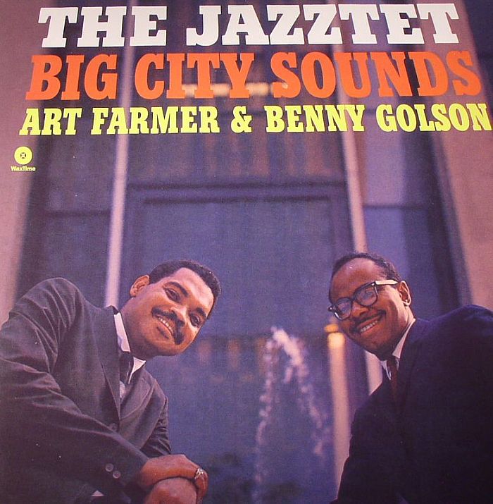 FARMER, Art/BENNY GOLSON - The Jazztet Big City Sounds (remastered)