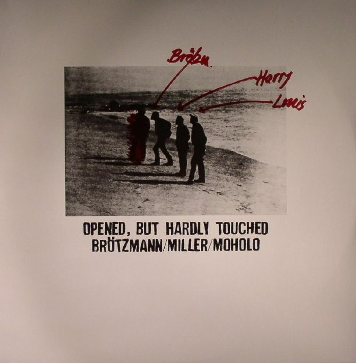 BROTZMANN/MILLER/MOHOLO - Opened But Hardly Touched