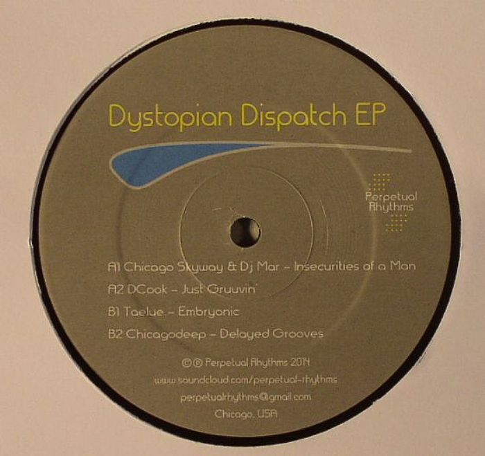 CHICAGO SKYWAY/DJ MAR/DCOOK/TAELUE/CHICAGODEEP - Dystopian Dispatch EP