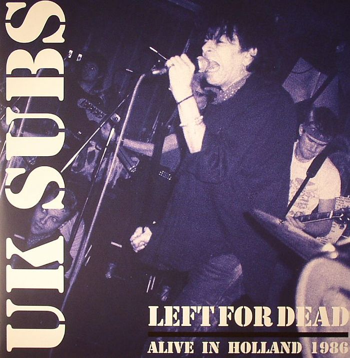 UK SUBS - Left For Dead: Alive In Holland 1986 (Record Store Day 2014)