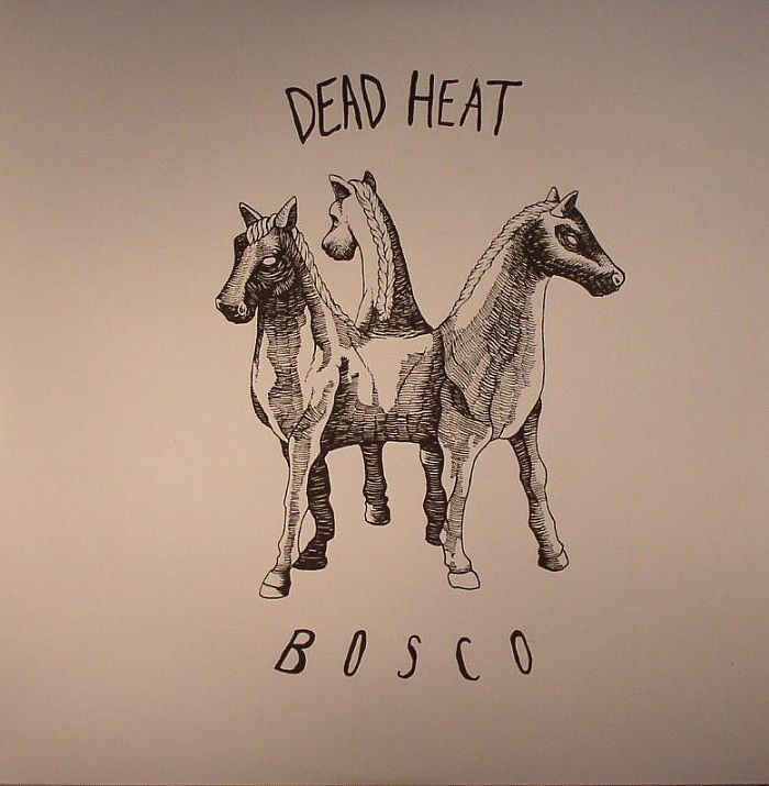 DEAD HEAT - Bosco EP