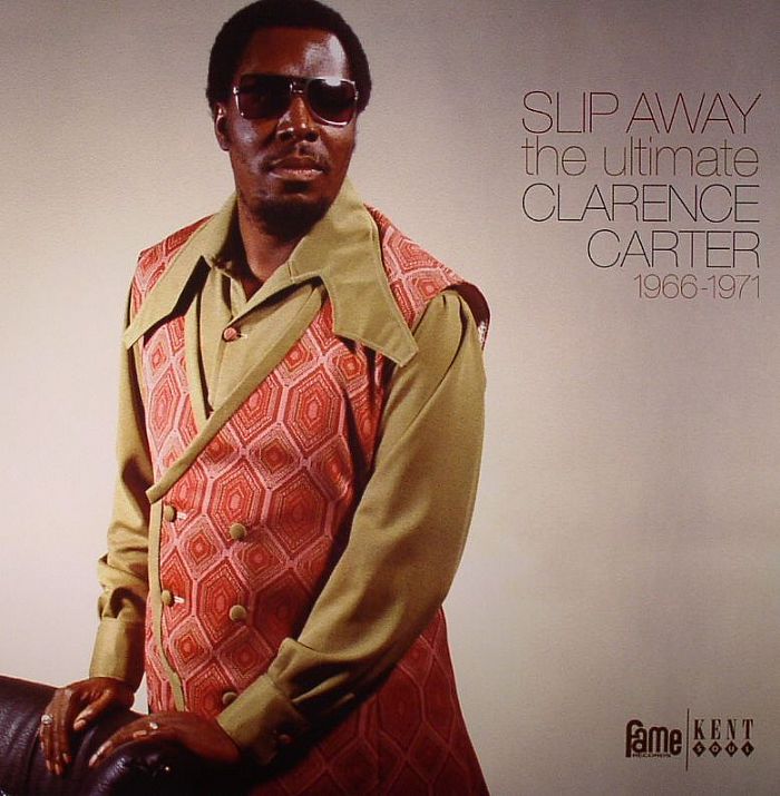 CARTER, Clarence - Slip Away: The Ultimate Clarence Carter 1966-1971 (Record Store Day 2014)