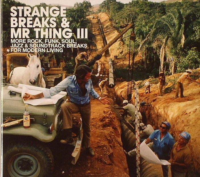 MR THING/VARIOUS - Strange Breaks & Mr Thing III: More Rock Funk Soul Jazz & Soundtrack Breaks For Modern Living