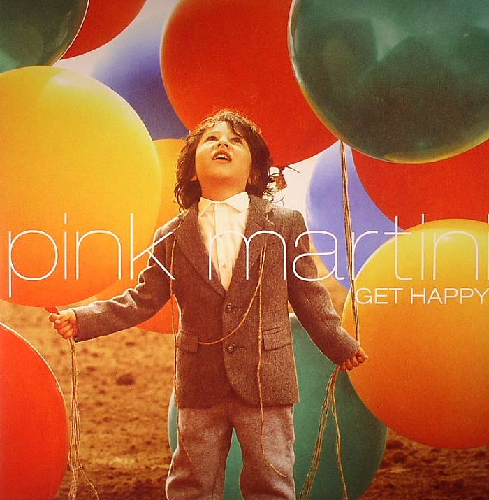 PINK MARTINI - Get Happy