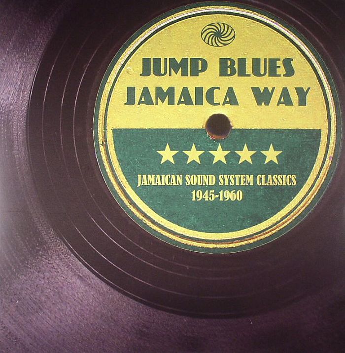 VARIOUS - Jump Blues Jamaica Way: Jamaican Sound System Classics 1945-1960