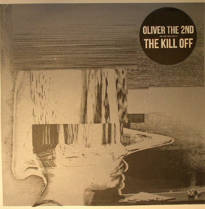 OLIVER THE 2ND - The Kill Off