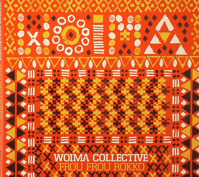 WOIMA COLLECTIVE - Frou Frou Rokko