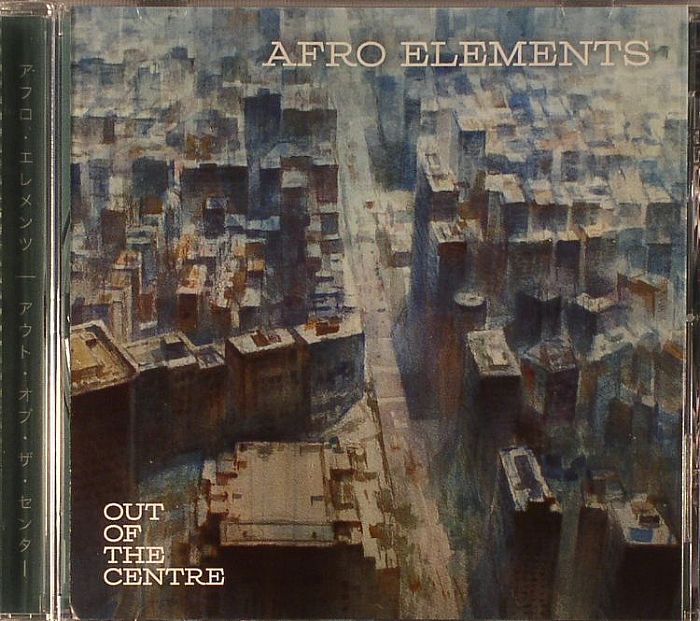 AFRO ELEMENTS - Out Of The Centre