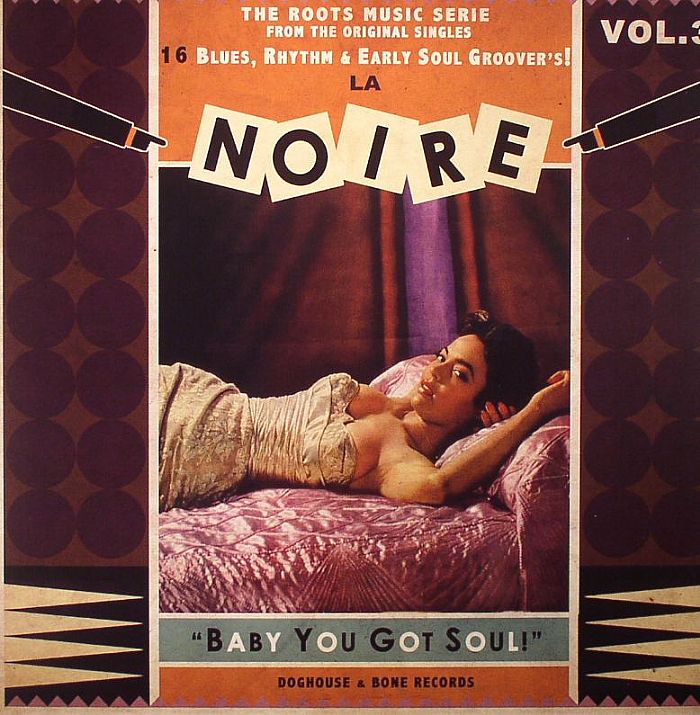 VARIOUS - La Noire Vol 3: Baby You Got Soul!