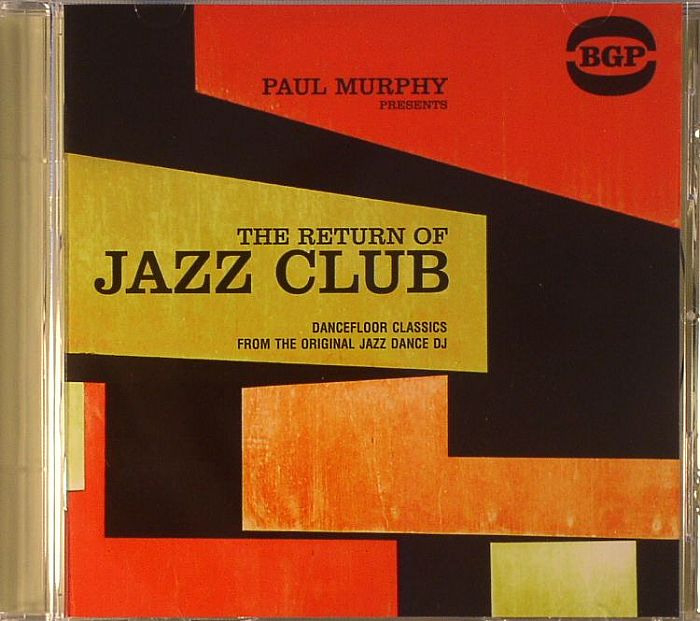 MURPHY, Paul/VARIOUS - Paul Murphy Presents The Return Of Jazz Club :Dancefloor Classics From The Original Jazz Dance DJ