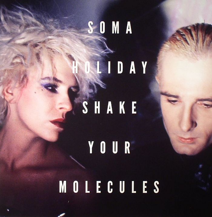 SOMA HOLIDAY - Shake Your Molecules EP