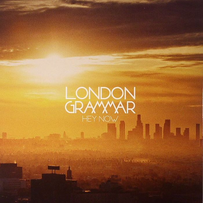LONDON GRAMMAR - Hey Now