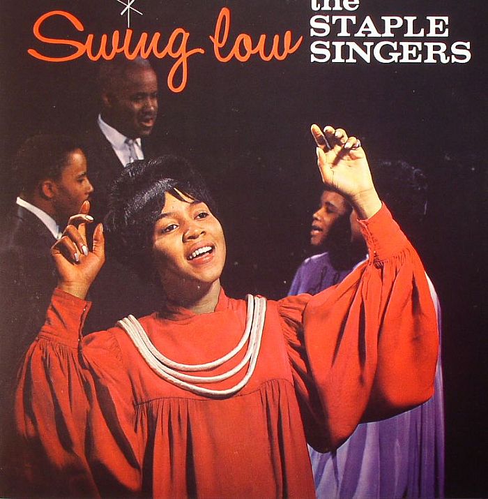 STAPLE SINGERS, The - Swing Low
