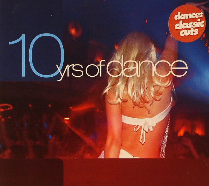 VARIOUS - Dance: Classic Cuts - 10 Years Of Dance