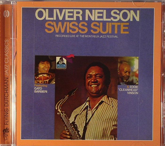 NELSON, Oliver - Swiss Suite: Recorded Live At The Montrreux Jazz Festival