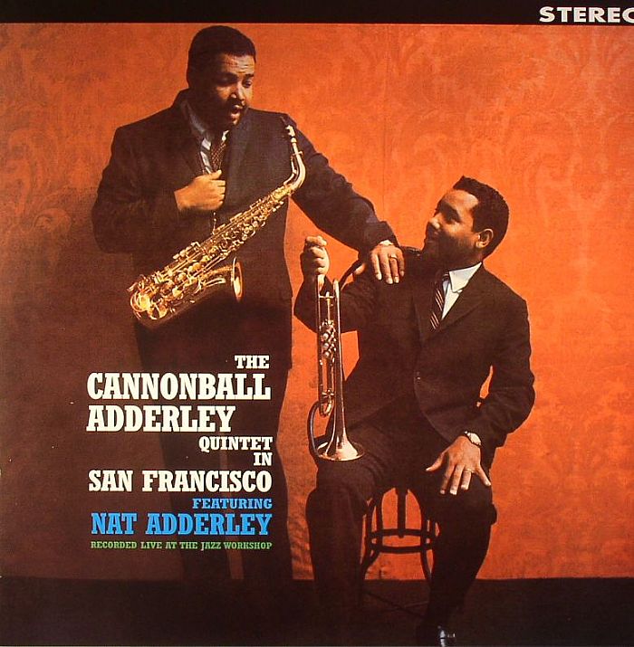 CANNONBALL ADDERLEY QUINTET, The feat NAT ADDERLEY - In San Francisco